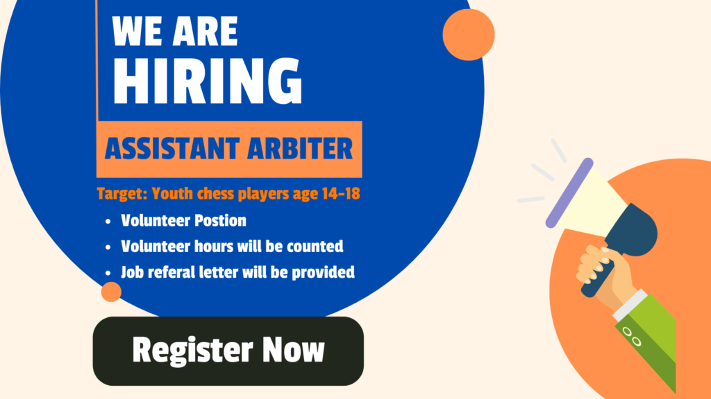 we are hiring Assistant arbiter Target: Youth chess players age 14-18 Volunteer Postion Volunteer hours will be counted Job referal letter will be provided