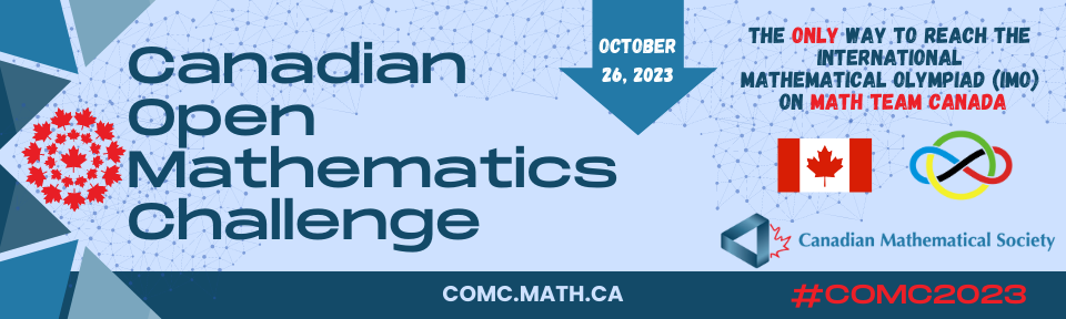 The Canadian Open Mathematics Challenge (COMC) is Canada’s premier national mathematics competition open to any student with an interest in and grasp of high school math. It is also the first exam on the road to the International Mathematical Olympiad. The purpose of the COMC is to encourage students to explore, discover, and learn more about mathematics and problem solving. The competition serves to provide teachers with a unique student enrichment activity during the fall term. The COMC is the first step on the road to the IMO!